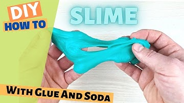 How to Make Slime with PVA Glue and Soda: Easy DIY Tutorial