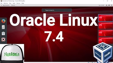 Oracle Linux Server 7.4 Installation + Guest Additions on Oracle VirtualBox [2017]