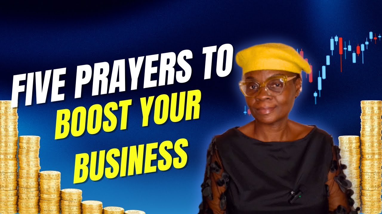 FIVE POWERFUL PRAYERS TO BOOST YOUR BUSINESS PROSPERITY. - YouTube