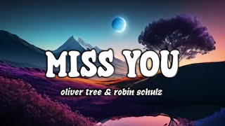 Miss You - Oliver Tree & Robin Schulz. (Lyrics)