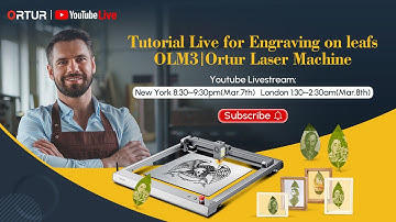 Tutorial Live for Engraving on leafs| OLM3 |Ortur Laser Machine