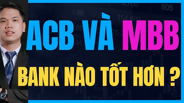 Cổ phiếu ngân hàng Acb, Mbb nên đầu tư cổ phiếu nào chứng khoán 2025
