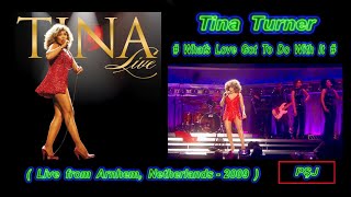 Tina Turner-What`s Love Got To Do With It (2009-Live from Arnhem) (JohnnyPS=Versuri în limba română)