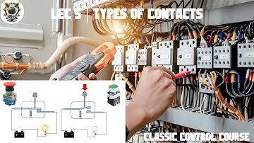 Lecture 5: Understanding NO and NC Contacts | Master Industrial Automation & Classic Control