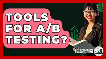 Tools For A/B Testing? - The Friendly Statistician