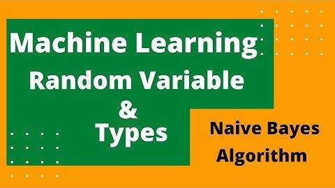 Machine Learning Tutorial 3 - What are Random Variables|Types| Constructing Probability Distribution