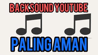 CARA DOWNLOAD BACKSOUND YOUTUBE NO COPYRIGHT/BEBAS HAK CIPTA ,YANG PALING AMAN | pigiok 117