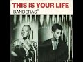 Banderas  this is your life easy life mix