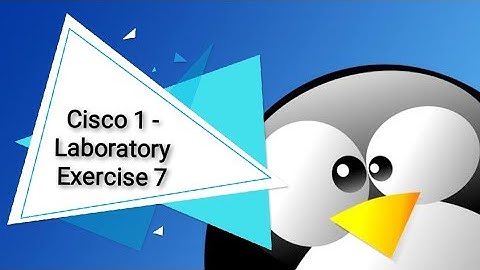 Data Communication & Networking 1 - Laboratory Exercise 007