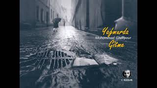 Yağmurda Gitme | Mohammad Gholipour Resimi