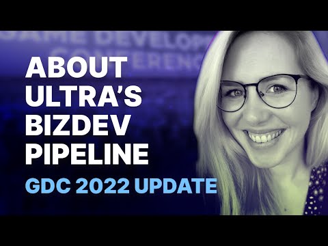 Ultra's Business Development Pipeline and GDC 2022 | Ultra Chill S2E4