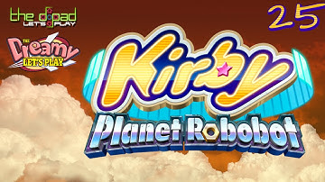"A Giant, Wish-Granting Space Robot" - PART 25 - Kirby: Planet Robobot