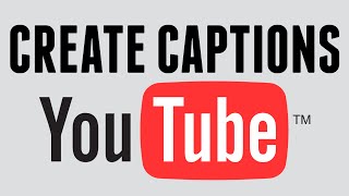 Creating caption files for Youtube videos