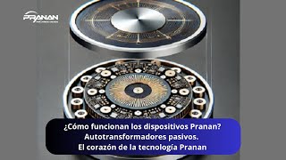 Es - Autotransformadores Pasivos. El Corazón De La Tecnología Pranan