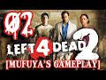 Left 4 Dead 2 - 02 [Mufuya&#39;s Gameplay]