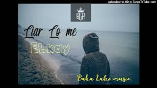 Lair lo me_-_El Kay _(360p)_2023_Prod by Baka Laho