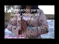 Meditación para Sanar Memorias con la Madre