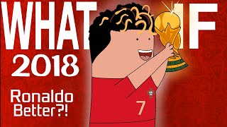 What If Ronaldo Won the 2018 World Cup? 🏆🇵🇹