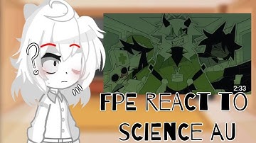 ||FPE react to science au||.                 ⚠️violence⚠️||🇺🇲||^^