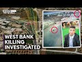 Minute by Minute: Israeli killing in West Bank visual investigation