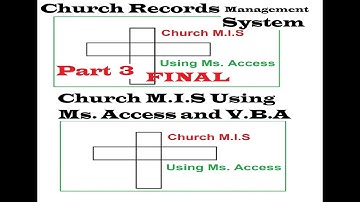 Church Records Management System  using Microsoft Access and VBA coding ~PART 3