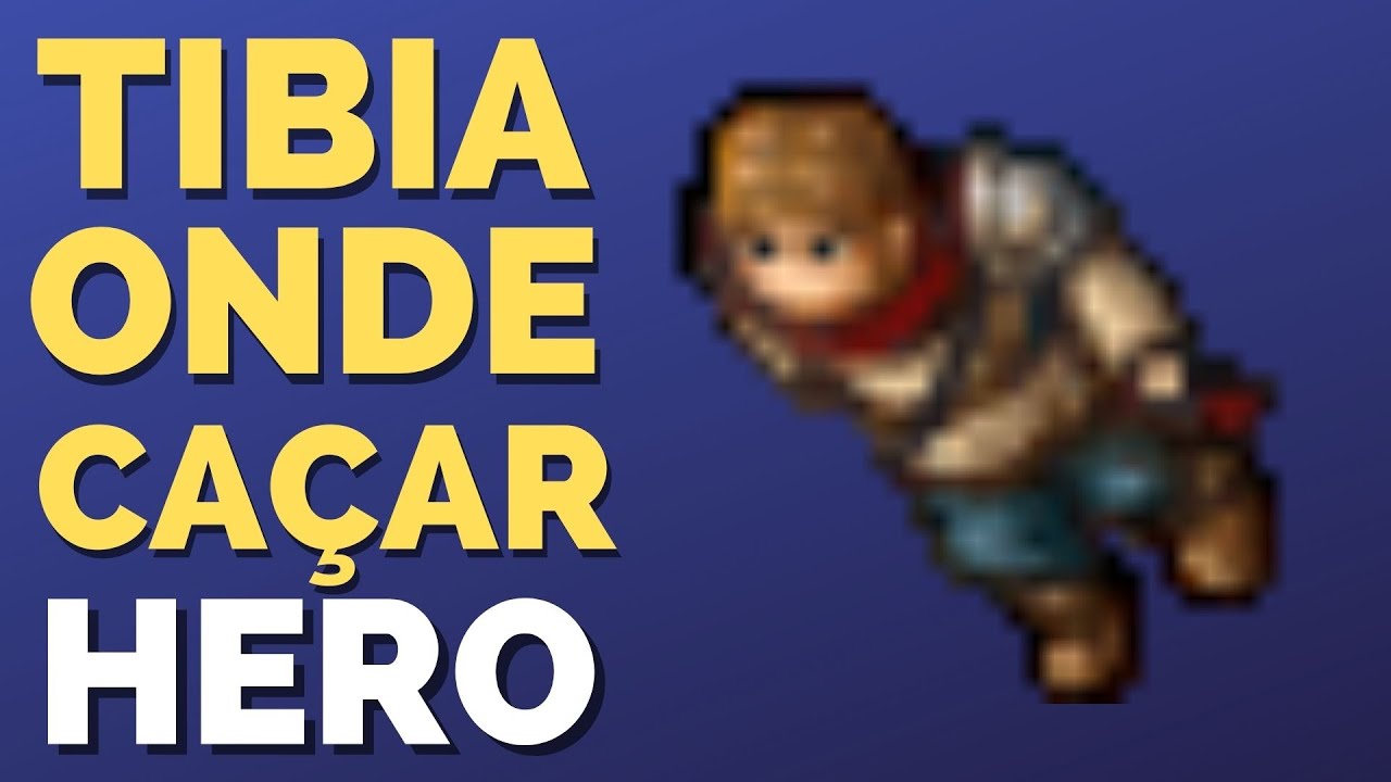 Tibia Onde Caçar Hero / Hero Cave - YouTube