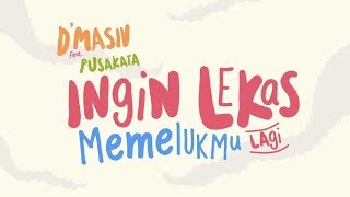 Video voorbeeld van "D'MASIV Feat Pusakata - Ingin Lekas Memelukmu Lagi (Official Lyric Video)"