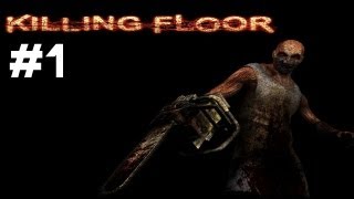 Let's Play Killing Floor Solo - Part 1