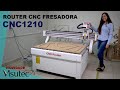 Visutec | ROUTER FRESADORA – CNC 1210 - Tamanho ideal para o seu negócio!