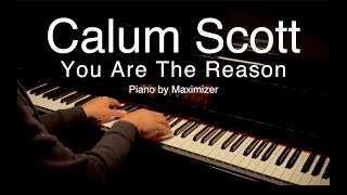 Calum Scott - You Are The Reason - Solo Piano Cover - Maximizer