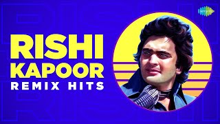 Rishi Kapoor Remix Hits | Ham Tum Ek Kamre Mein | Dafli Wale Dafli Bajaa | Oh Hansinee