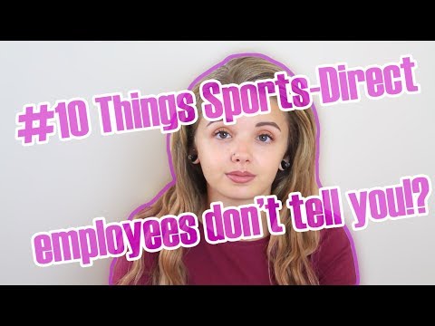 #10 Things Sports-Direct employees don't tell you!?