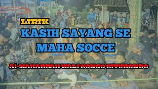 Lirik Sholawat Kasih Sayang Se maha socce!! Al-Mahabbah wali songo situbondo