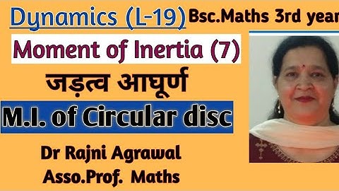 #19: Dynamics | #14: Moment of Inertia (7) | B.sc part 3rd |B.sc 3rd year  |Dr.Rajni Agrawal