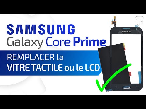 Tutoriel Samsung Galaxy Core Prime : Remplacer La Vitre Tactile Et/ou L'écran LCD  HD