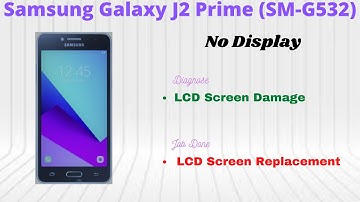 Samsung Galaxy J2 Prime SM-G532 - No Display - LCD Screen Replacement - Replaced/Fixed
