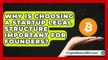 Why Is Choosing a Startup Legal Structure Important for Founders? | The Startup Growth Hub News