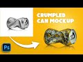 Photoshop Hack Will Change the Way You Make Mockups! | Crumpled cans tutorial