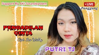 Download lagu PENGADILAN CINTA || Live Panggung PUTRI TJ || Acara Syukuran di Desa Luwuk Langkuas Rungan