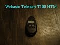 Webasto Telestart T100 HTM - All Features!