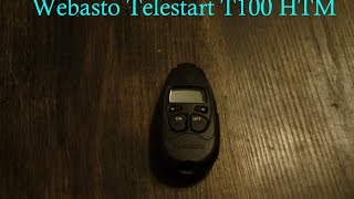 Webasto Telestart T100 HTM - All Features!