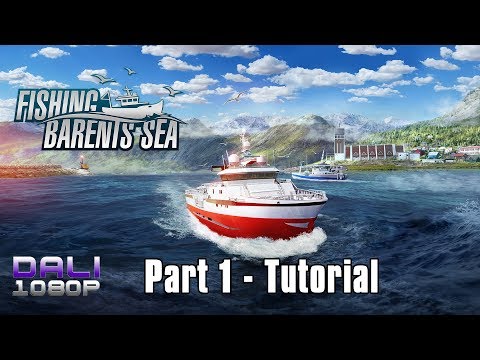 Fishing: Barents Sea | Part 1 - Tutorial | PC Gameplay 1080p 60fps