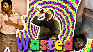 Wasted X Arjun Reddyim So Wasted Ft.arjun Reddym Whatsappstatus