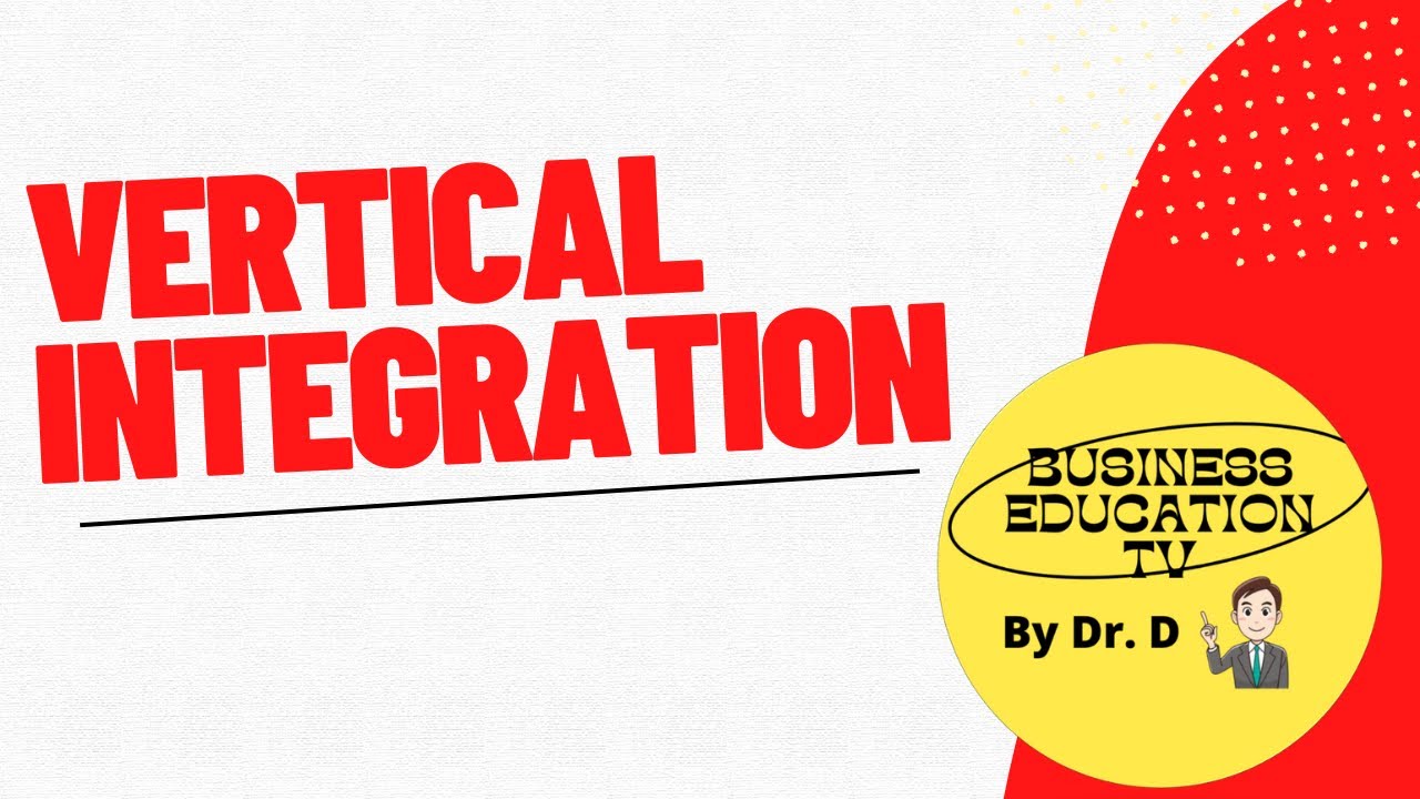 Vertical Integration
