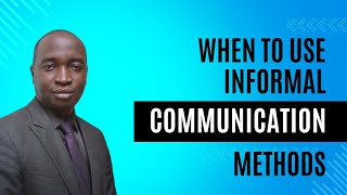 When to Use Informal Communication Methods A Practical Guide