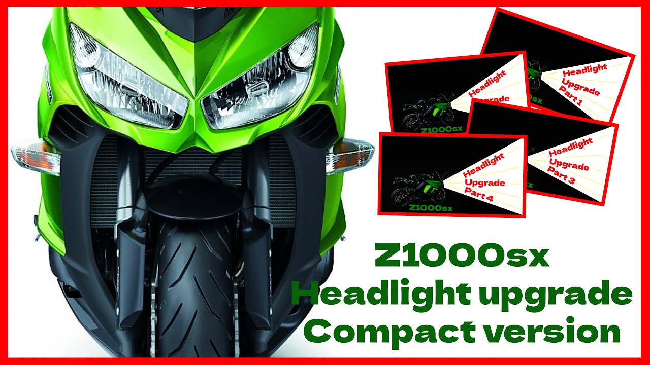 Z1000sx (Ninja 1000) - Headlight upgrade Summary version