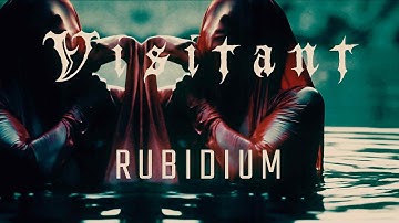 VISITANT - RUBIDIUM (OFFICIAL VIDEO)