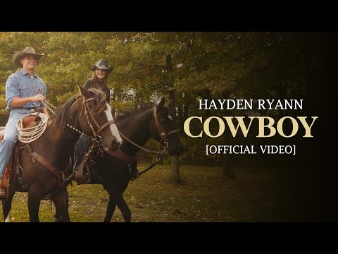 Hayden Ryann - Cowboy [Official Video]