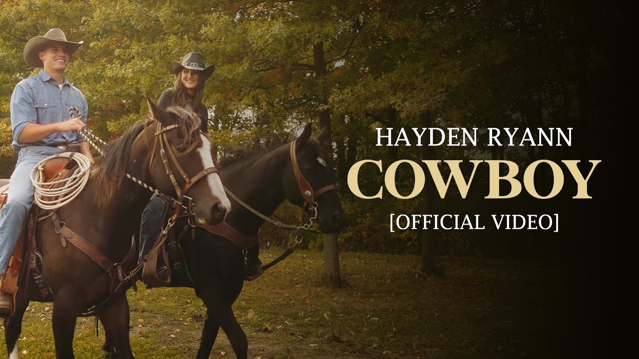 Hayden Ryann - Cowboy [Official Video]