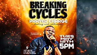 TUFF MINISTRIES || BREAKING CYCLES Prayer Charge || TUE 12TH MAY
